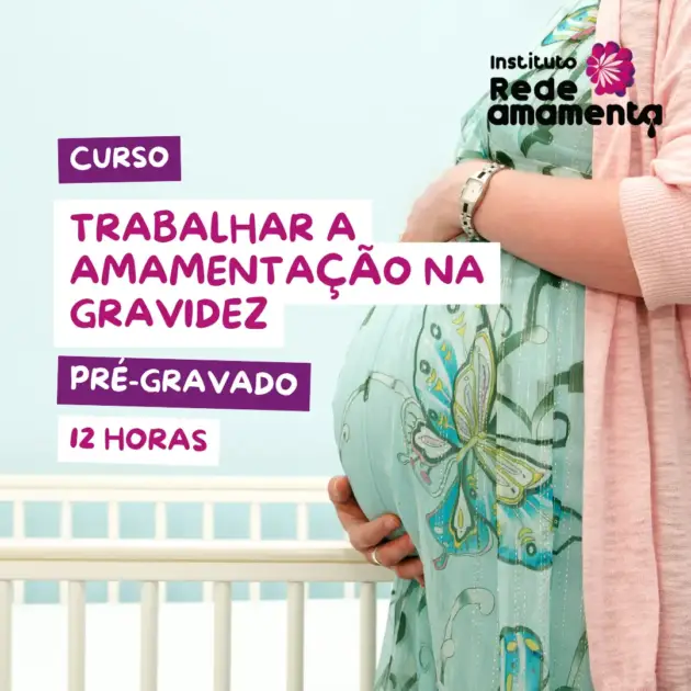 Trabalhar a Amamentação na Gravidez | 12 horas