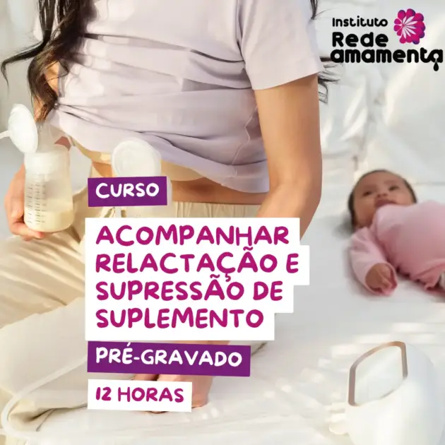 Acompanhar Relactação e Supressão de Suplemento | 12 horas